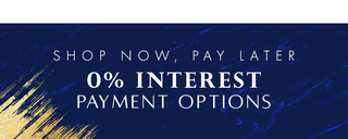 'SHOP NOW, PAY LATER 0% INTEREST PAYMENT OPTIONS' in white text on a blue background